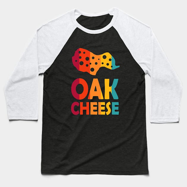 OAK Cheese Baseball T-Shirt by PedroVale